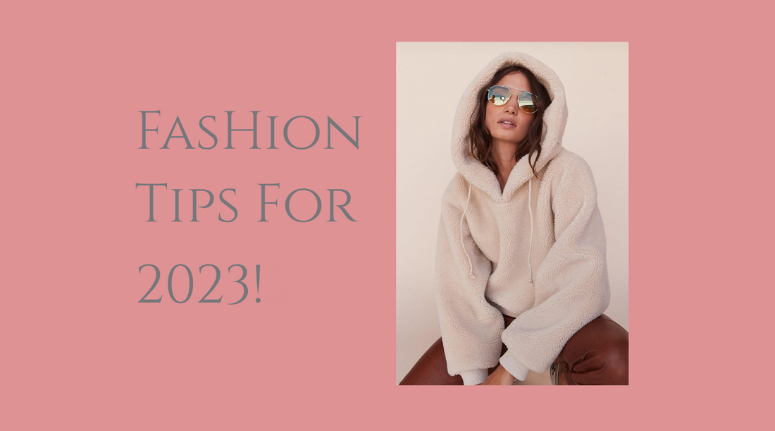 FASHION TIPS FOR 2023